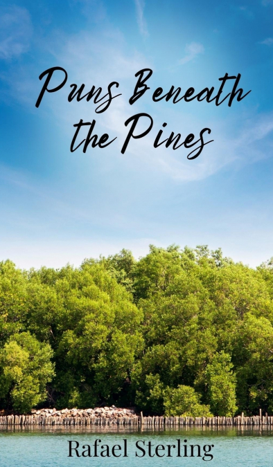Puns Beneath the Pines