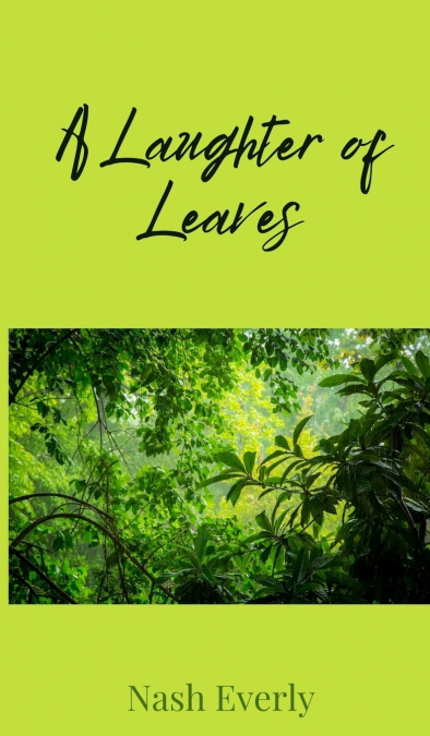 A Laughter of Leaves
