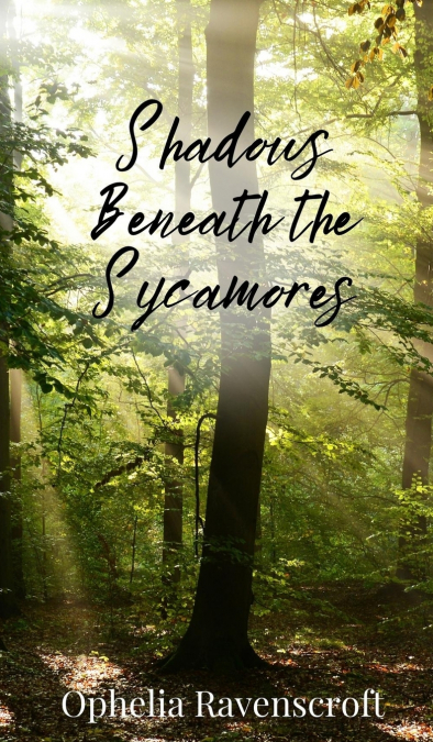 Shadows Beneath the Sycamores