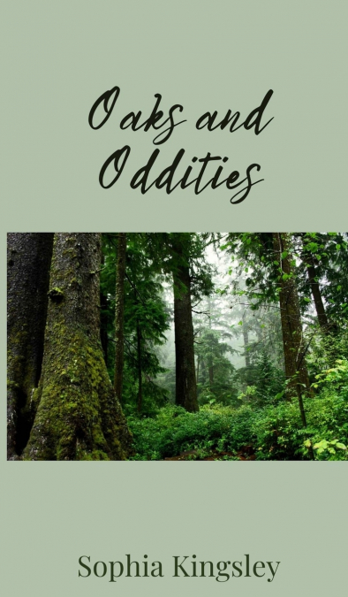 Oaks and Oddities