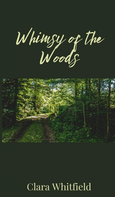 Whimsy of the Woods