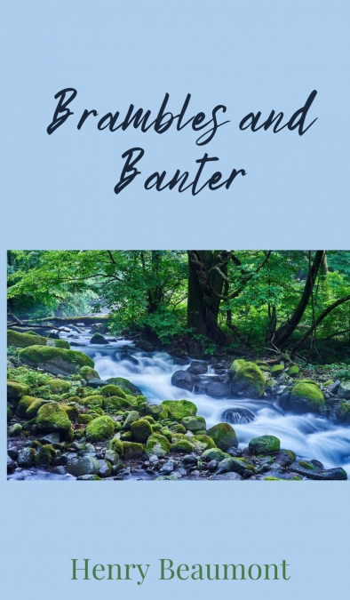 Brambles and Banter