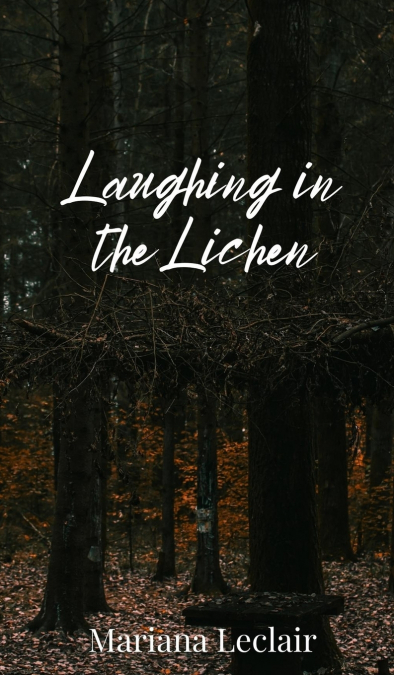 Laughing in the Lichen