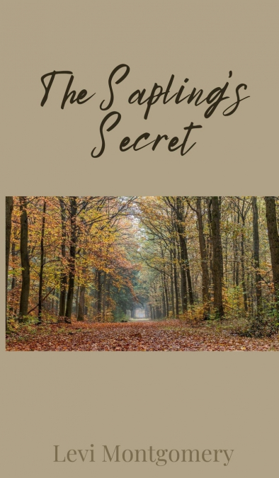 The Sapling’s Secret