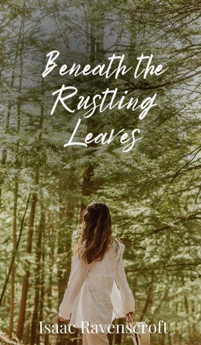 Beneath the Rustling Leaves