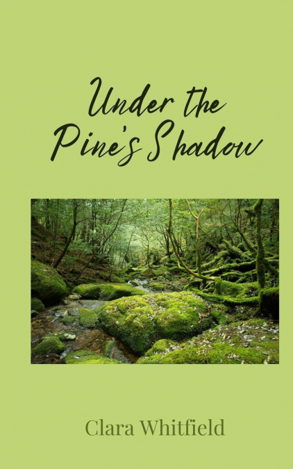 Under the Pine’s Shadow