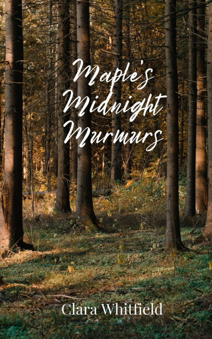 Maple’s Midnight Murmurs