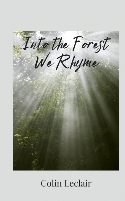 Into the Forest We Rhyme