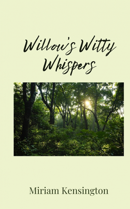 Willow’s Witty Whispers