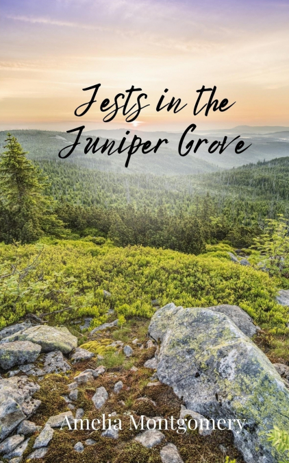 Jests in the Juniper Grove