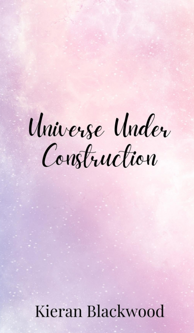 Universe Under Construction