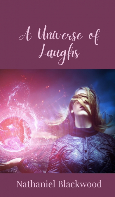 A Universe of Laughs