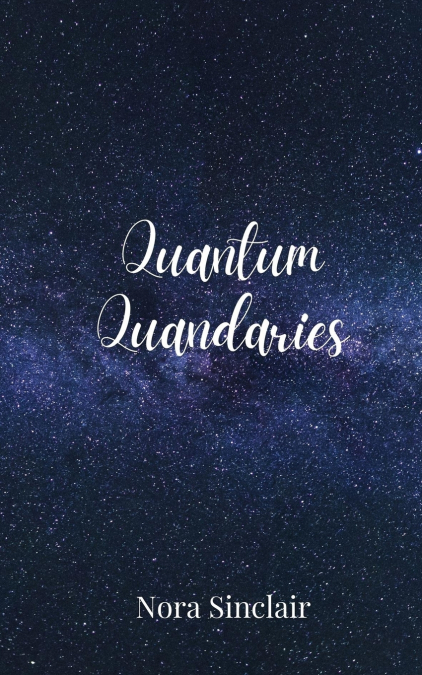 Quantum Quandaries
