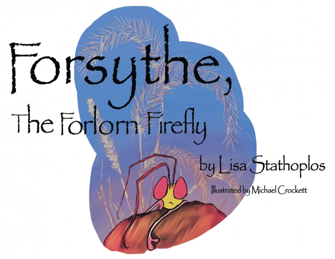 Forsythe, the Forlorn Firefly