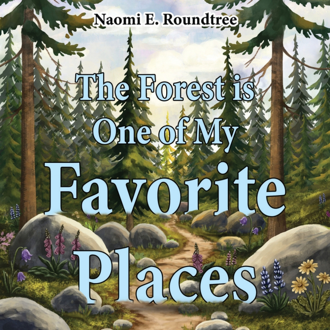 The Forest is One of My Favorite Places