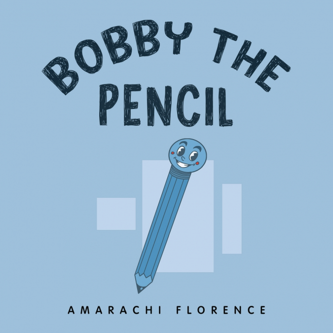 Bobby the Pencil