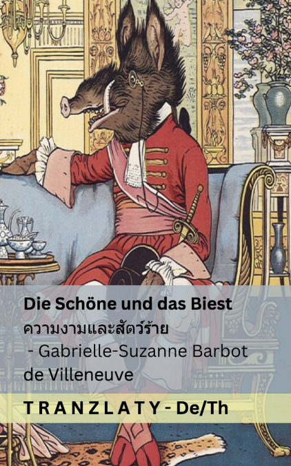 Die Schöne und das Biest / ความงามและสัตว์ร้าย