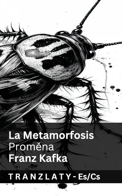 La Metamorfosis / Proměna