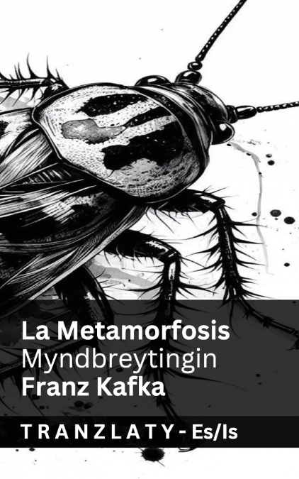La Metamorfosis / Myndbreytingin