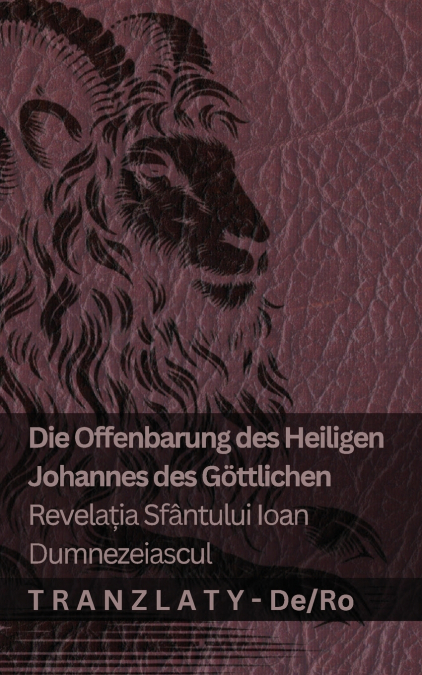 Die Offenbarung des Heiligen Johannes des Göttlichen / Revelația Sfântului Ioan Dumnezeiascul