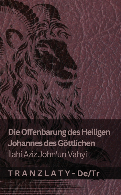 Die Offenbarung des Heiligen Johannes des Göttlichen / İlahi Aziz John’un Vahyi