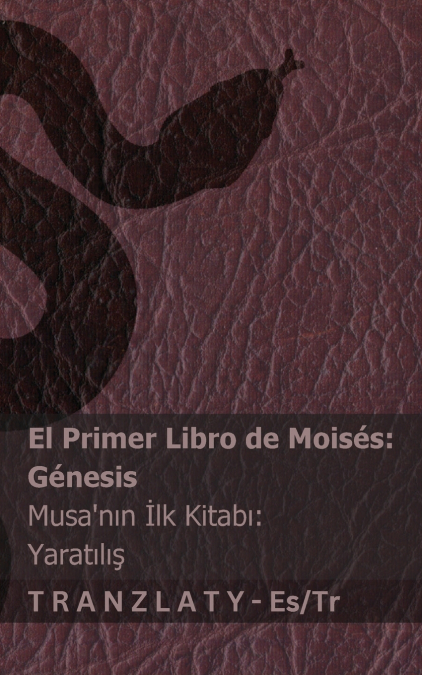 La Biblia / İncil - El primer libro de Moisés (Génesis) / Musa’nın İlk Kitabı (Yaratılış)