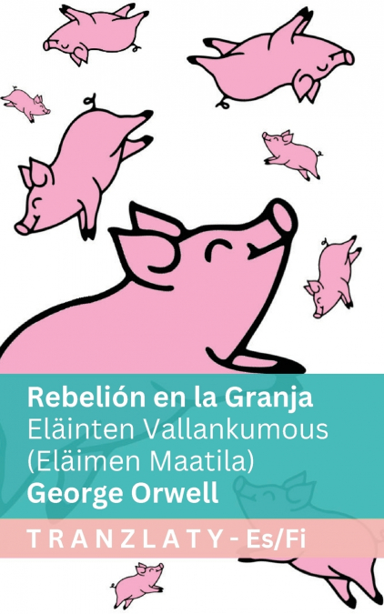 Rebelión en la Granja / Eläinten Vallankumous (Eläimen Maatila)