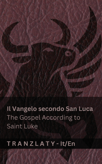 Il Vangelo secondo San Luca / The Gospel According to Saint Luke (La Biblia / The Bible)