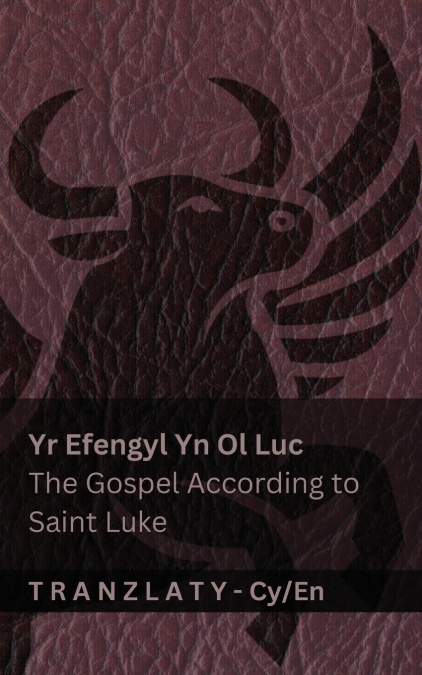 Yr Efengyl Yn Ol Luc / The Gospel According to Saint Luke (Y Beibl / The Bible)