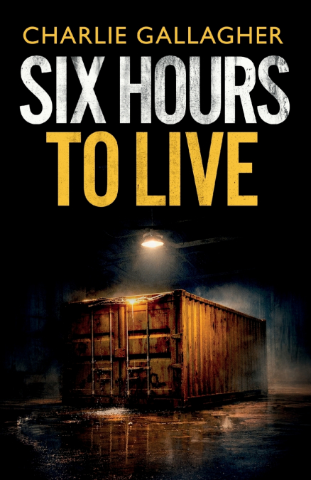 SIX HOURS TO LIVE