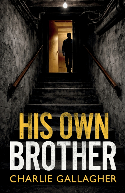 HIS OWN BROTHER