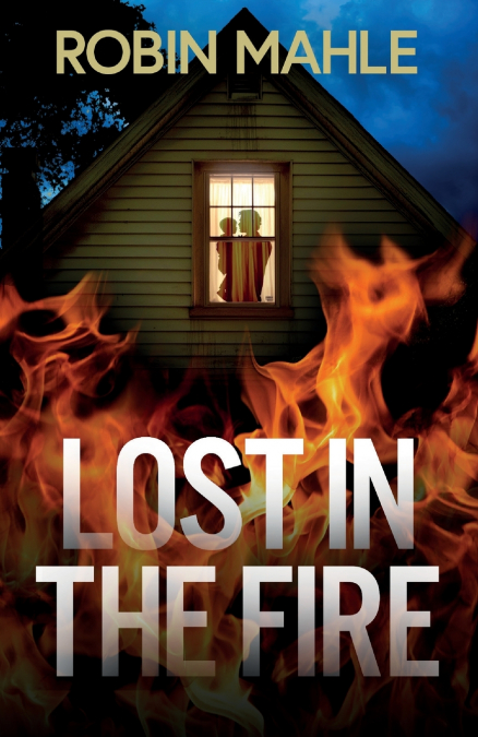 Lost in the Fire