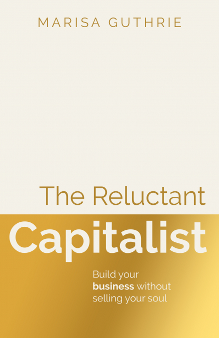 The Reluctant Capitalist