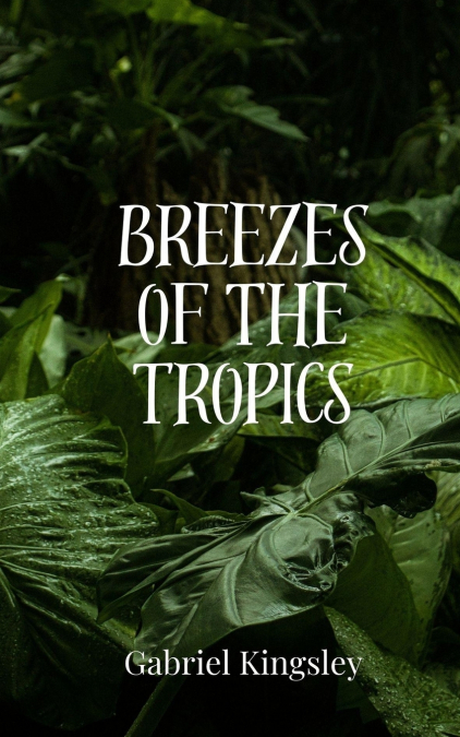 Breezes of the Tropics