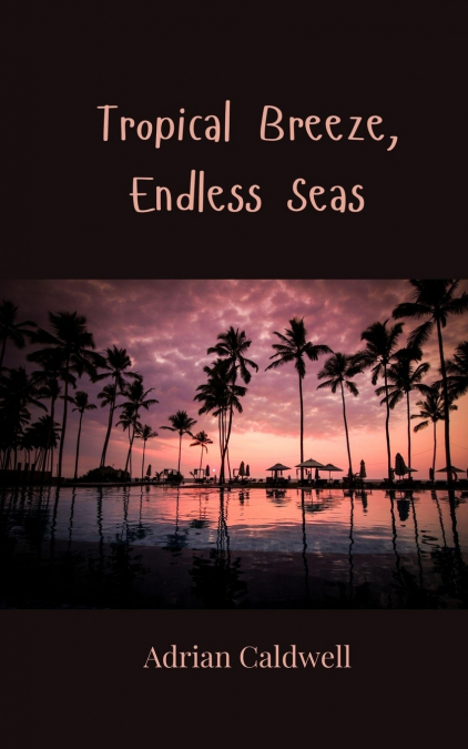 Tropical Breeze, Endless Seas