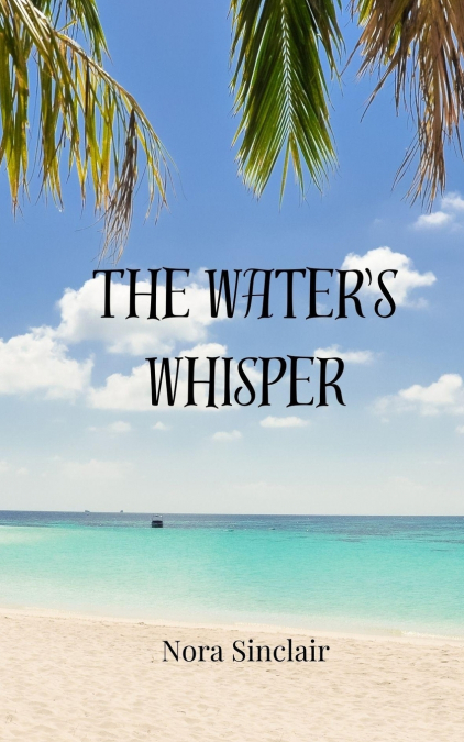 The Water’s Whisper