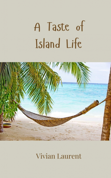 A Taste of Island Life