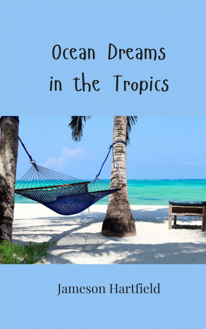 Ocean Dreams in the Tropics