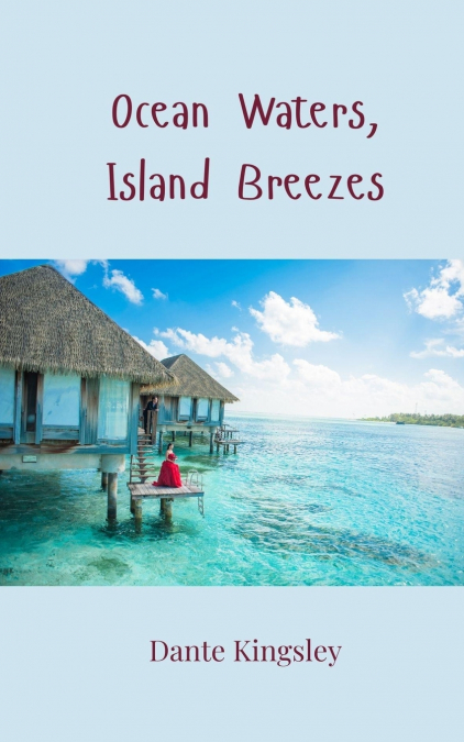 Ocean Waters, Island Breezes