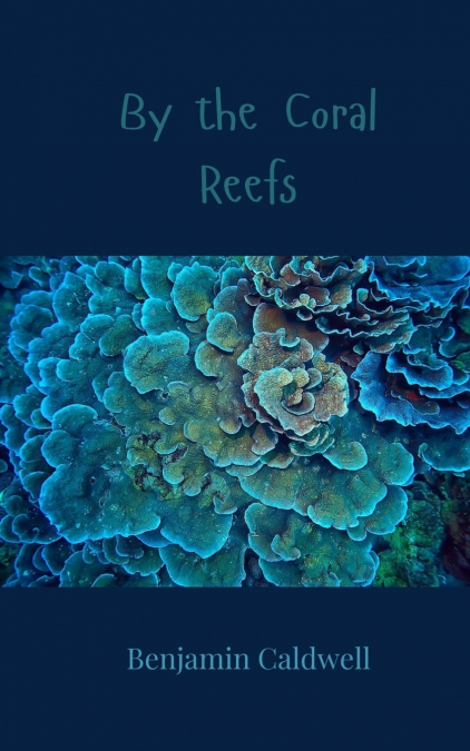 By the Coral Reefs
