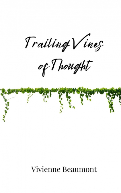 Trailing Vines of Thought