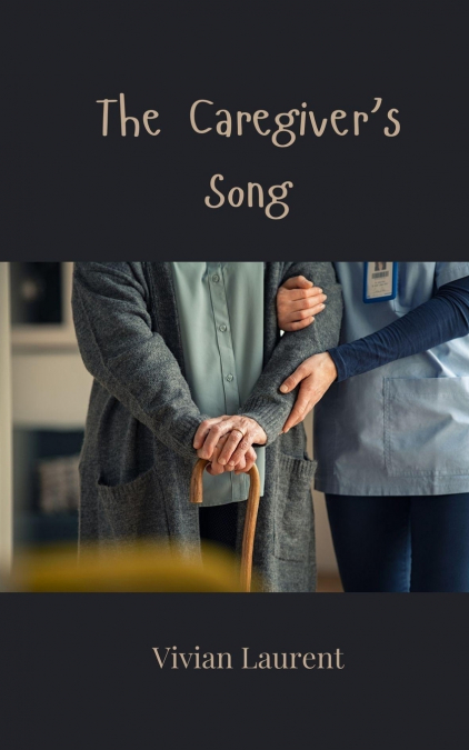 The Caregiver’s Song