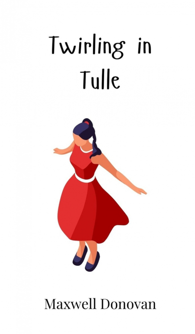 Twirling in Tulle