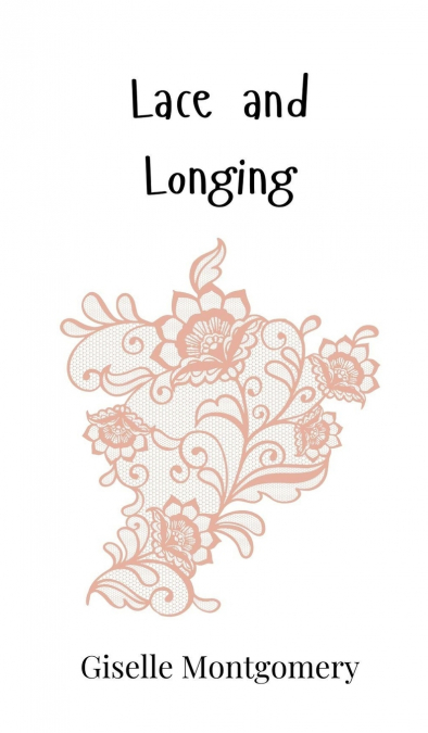 Lace and Longing