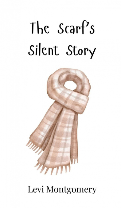 The Scarf’s Silent Story