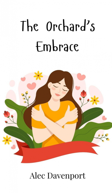 The Orchard’s Embrace