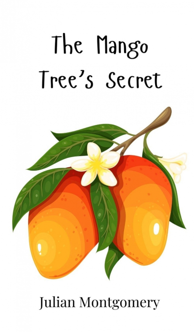 The Mango Tree’s Secret