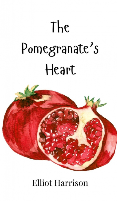 The Pomegranate’s Heart
