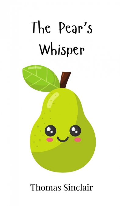 The Pear’s Whisper