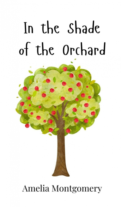 In the Shade of the Orchard